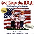 God Bless the U.S.A.: Kids Sing Songs for America
