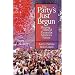 The Party's Just Begun: Shaping Political Parties for America's Future (2nd Edition)