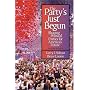 The Party's Just Begun: Shaping Political Parties for America's Future (2nd Edition)