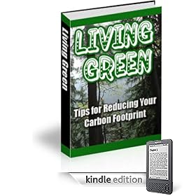 Living Green! Tips For Reducing Your Carbon Footprint