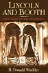 Lincoln and Booth: More Light on the Conspiracy