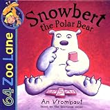 64 Zoo Lane: Snowbert the Polar Bear