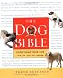 The Dog Bible: Everything Your Dog Wants You to Know