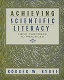 Achieving Scientific Literacy: From Purposes to Practices