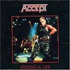 Staying a Life by  Accept 