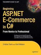 Beginning ASP.NET E-Commerce in C#: From Novice to Professional (Expert's Voice in .NET)