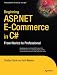 Beginning ASP.NET E-Commerce in C#: From Novice to Professional (Expert's Voice in .NET)