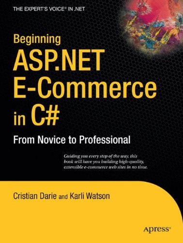Beginning ASP.NET E-Commerce in C#: From Novice to Professional (Expert's Voice in .NET)