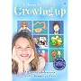 Growing Up: All about Adolescence, Body Changes & Sex (Facts of Life)