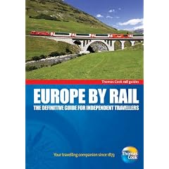 Europe by Rail: The Definitive Guide for Independent Travellers (Thomas Cook Rail Guides)