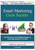 Email Marketing Guru Secrets   How The Gurus Use List Building Techniques To  Create Huge Mailing List  Get Rich