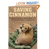 Saving Cinnamon: The Amazing True Story of a Missing Military Puppy and the Desperate Mission to Bring Her Home