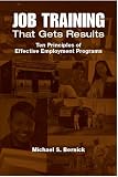Job Training That Gets Results: Ten Principles of Effective Employment Programs