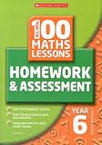 100 Maths Homework and Assessment Activities For Year 6 (All New 100 Maths Homework and Assessment Activities S) (All New 100 Maths Homework & Assessment Activities)