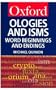 Ologies and Isms: A Dictionary of Word Beginnings and Endings (Oxford Paperback Reference)