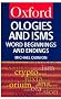 Ologies and Isms: A Dictionary of Word Beginnings and Endings (Oxford Paperback Reference)