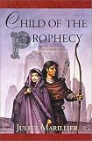 Child of the Prophecy (Sevenwaters Trilogy (Paperback))