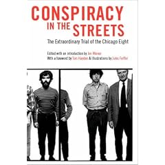 Conspiracy in the Streets: The Extraordinary Trial of the Chicago Eight