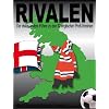 Rivalen: Der etwas andere F�hrer zu den 92 englischen Profi-Vereinen