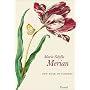Maria Sibylla Merian: New Book of Flowers (Minis)