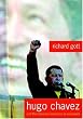 Hugo Chavez and the Bolivarian Revolution: And the Bolvarian Revolution in Venezuela