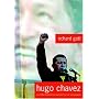 Hugo Chavez and the Bolivarian Revolution: And the Bolvarian Revolution in Venezuela