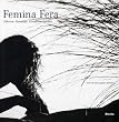 Femina fera. Ediz. italiana e inglese