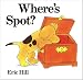 Where's Spot? (Lift-the-flap Book)
