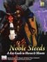Noble Steeds: A d20 Guide to Horses & Mounts