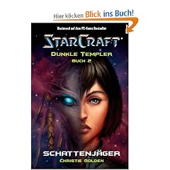 Starcraft: Dunkle Templer, Bd. 2: Schattenj�ger