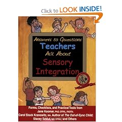 Answers to Questions Teachers Ask About Sensory Integration