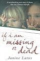 If I Am Missing or Dead: A Sister's Story of Love, Murder, and Liberation