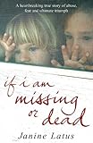If I Am Missing or Dead: A Sister's Story of Love, Murder, and Liberation