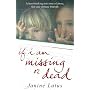 If I Am Missing or Dead: A Sister's Story of Love, Loss and Liberation