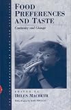 Food Preferences And Taste : Continuity And Change