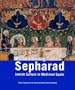 Remembering Sepharad: Jewish Culture in Medieval Spain