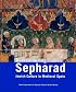 Remembering Sepharad: Jewish Culture in Medieval Spain
