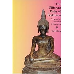 The Different Paths of Buddhism: A Narrative-Historical Introduction