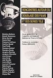 Revue Objectif Cinéma  / Rencontres autour du doublage des films et des séries télé