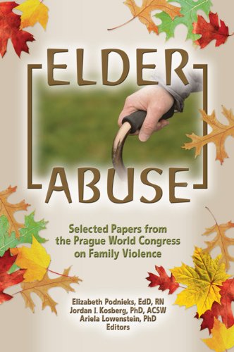 Elder Abuse: Selected Papers from the Prague World Congress on Family Violence