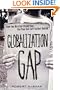 The Globalization Gap: How the Rich Get Richer and the Poor Get Left Further Behind