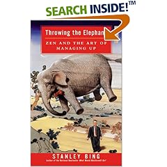 Throwing the Elephant: Zen and the Art of Managing Up