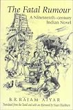 The Fatal Rumour: A Nineteenth-Century Indian Novel (Soas South Asian Texts Series)