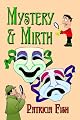 Mystery and Mirth