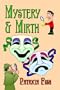 Mystery and Mirth