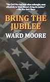 Bring the Jubilee (Alternate History Masterpiece)