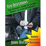 TenQuestions-TheInsider'sGuidetoSavingMoneyonAutoInsurance-HiddenDiscountsRevealed