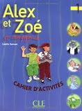Alex Et Zoe Et Compagnie 1: Cahier DActivites (French Edition)