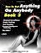 How To Get Anything on Anybody Book 3