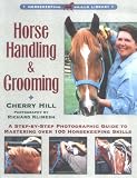 ISBN: 0882669567 - Horse Handling & Grooming: A Step-By-Step Photographic Guide to Mastering over 100 Horsekeeping Skills (Horsekeeping Skills Library)
